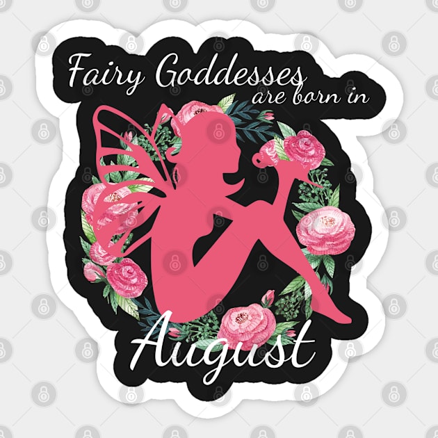 Fairy Goddesses Are Born In August Sticker by AlienClownThings